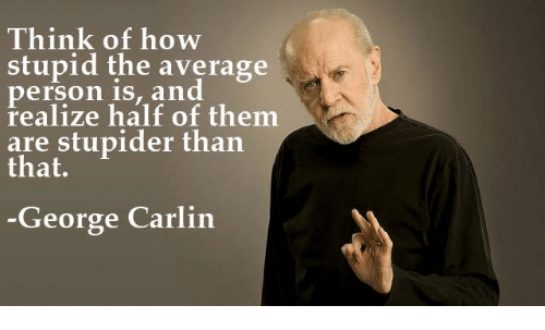 think-of-how-stupid-the-average-person-is-and-pealize-29139038.png