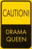 caution_drama_queen.jpg