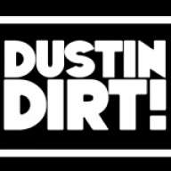 DUSTIN DIRT!